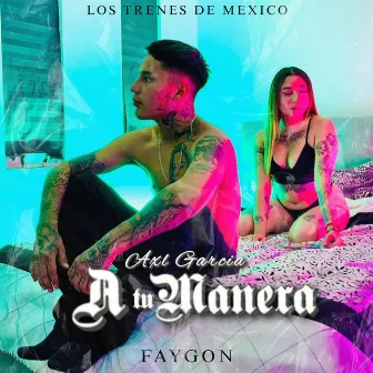 A Tu Manera by Faygon