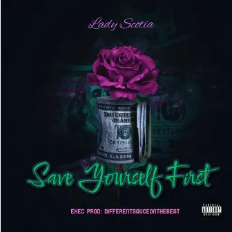 Save Yourself First by Lady Scotia