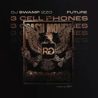 3 Cell Phones by DJ Swamp Izzo