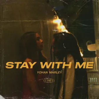 Stay with Me by Yohan Marley