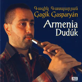 Armenia Duduk by Gagik Gasparyan