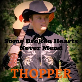 Some Broken Hearts Never Mend by Thopper