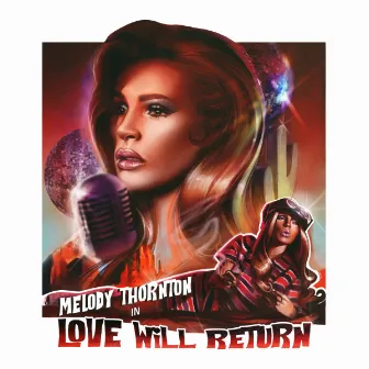 Love Will Return by Melody Thornton