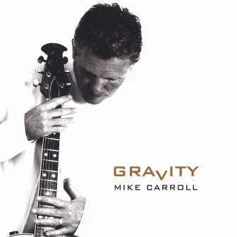 Gravity by Mike Carroll