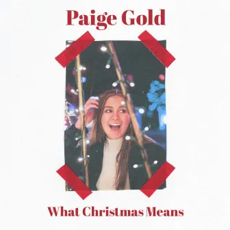 What Christmas Means by Paige Gold