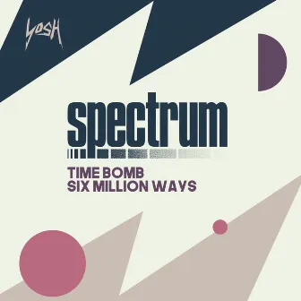 Timebomb / Six Million Ways by Spectrum