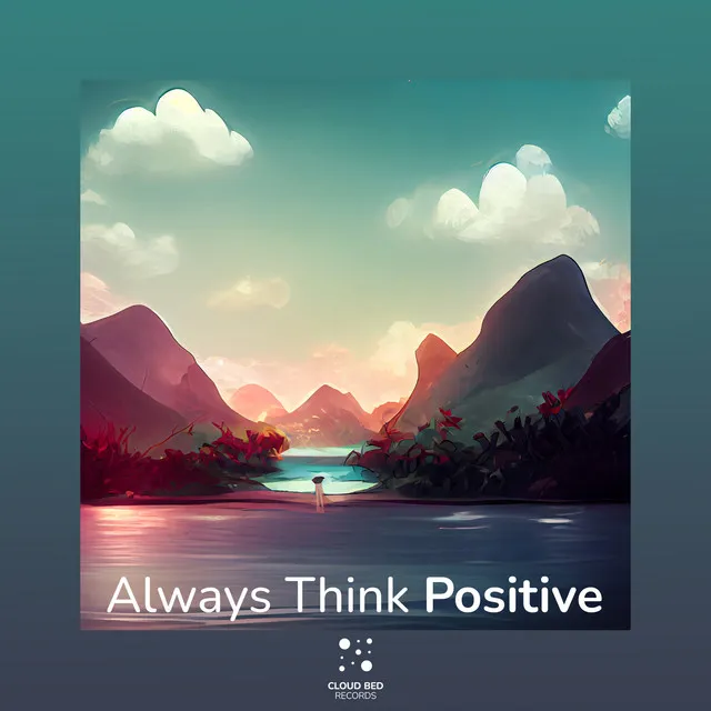 Always Think Positive