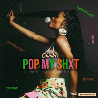 Pop My Shxt by Chinkee