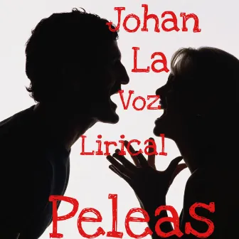 Peleas by Johan La Voz Lirical