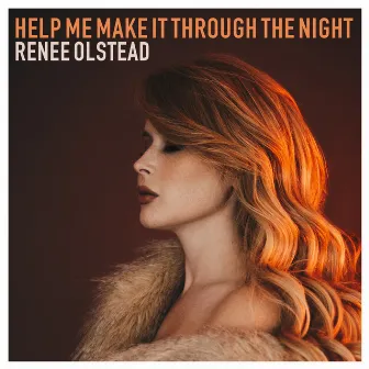 Help Me Make It Through the Night by Renee Olstead