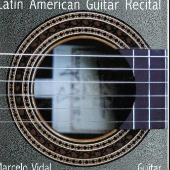 Latin American Guitar Recital by Marcelo Vidal