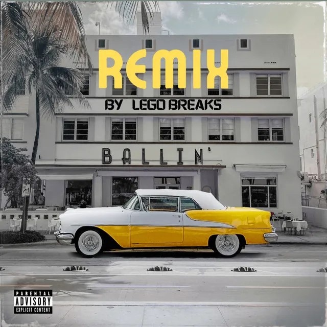 Ballin' - Lego Breaks Remix