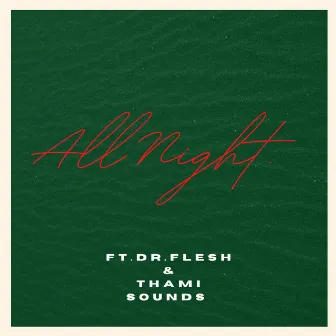 All Night ! by Digo $teez