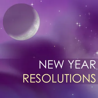 New Year Resolutions - 2017 Music for Positive Thingking, Spa Collection by New Years Eve Romantic Song Specialists