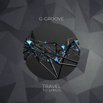 Travel To Syros by G-Groove