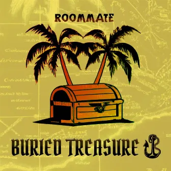 Buried Treasure by Roommate