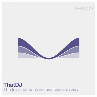 The Love Get Back by Thatdj