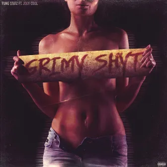 Grimy Shyt by Yung Statz