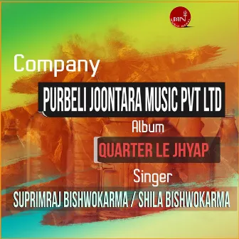 Quarter Le Jhyap by Suprim Raj Bishwokarma