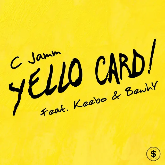 Yello Card (Feat. Keebo & BewhY)