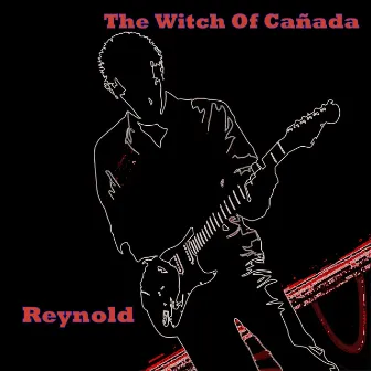 The Witch Of Cañada by Reynold