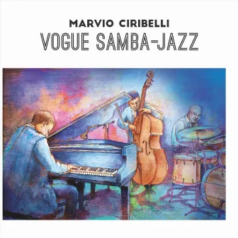 Vogue Samba Jazz by MARVIO CIRIBELLI