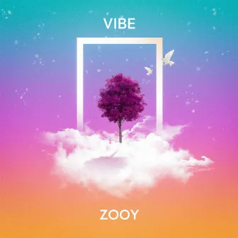 Vibe by Zooy