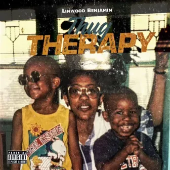 THUG THERAPY by Linwood Benjamin