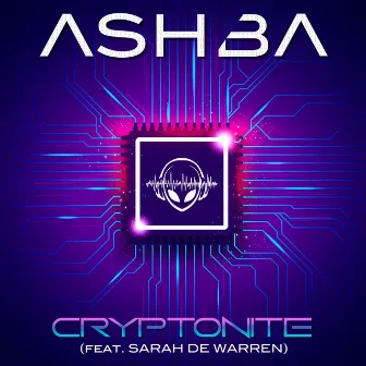 Cryptonite (feat. Sarah de Warren) by ASHBA