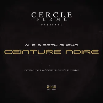 Ceinture noire (Extrait de la compile Cercle Fermé) by ALP