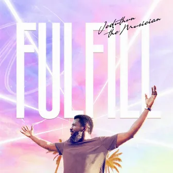 FULFILL by Jeduthun The Musician