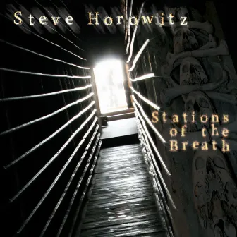 Stations of the Breath by Steve Horowitz