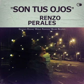 Son Tus Ojos by Renzo Perales