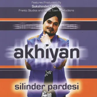 Akhiyan by Silinder Pardesi