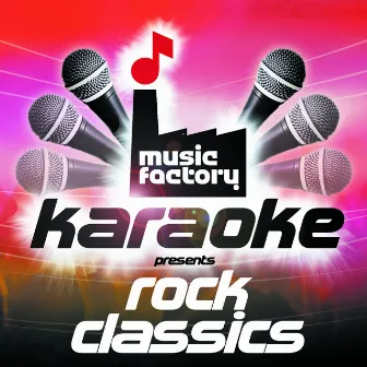 Music Factory Karaoke Presents Rock Classics by Music Factory Karaoke