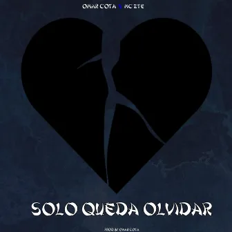 Solo Queda Olvidar by Omar Cota