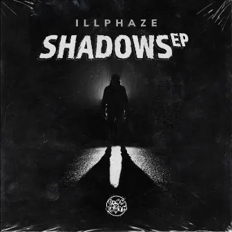 Shadows EP by Illphaze