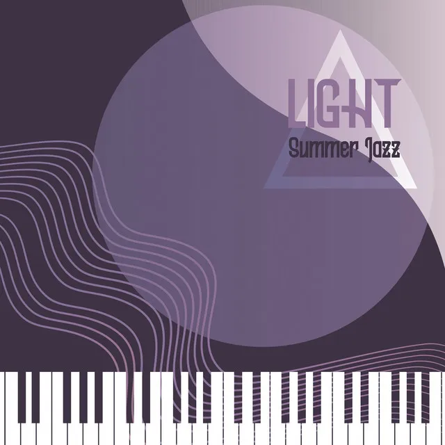 Light Summer Jazz – Positive Instrumental Background for Relaxing Day