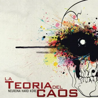 La Teoría del Caos by Neurona Hardkore