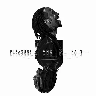 Pleasure and Pain (Soundtrack) by Andy Bumuntu