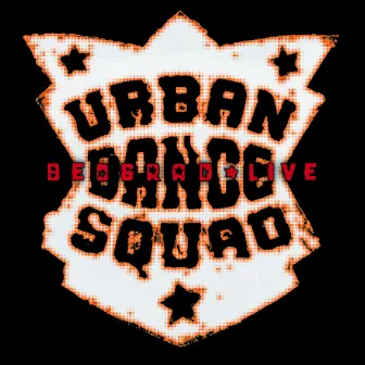 Beograd Live by Urban Dance Squad