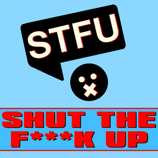 Shut the Fuck Up - Jaymen Remix