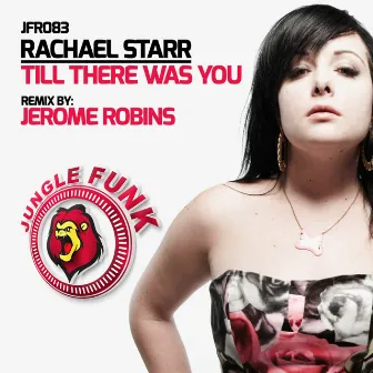 Till There Was You (Jerome Robins Tekk Remix) by Rachael Starr