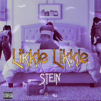 Likkle Likkle by Stein