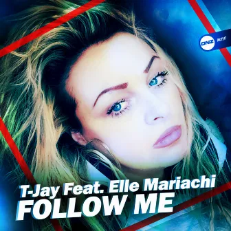 Follow Me by T-Jay