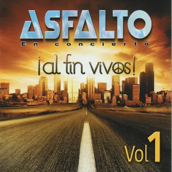 Al Fin Vivos (En Concierto) (Vol. 1) by Asfalto