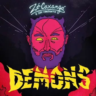 Demons by Zé Caxangá e Seu Conjunto