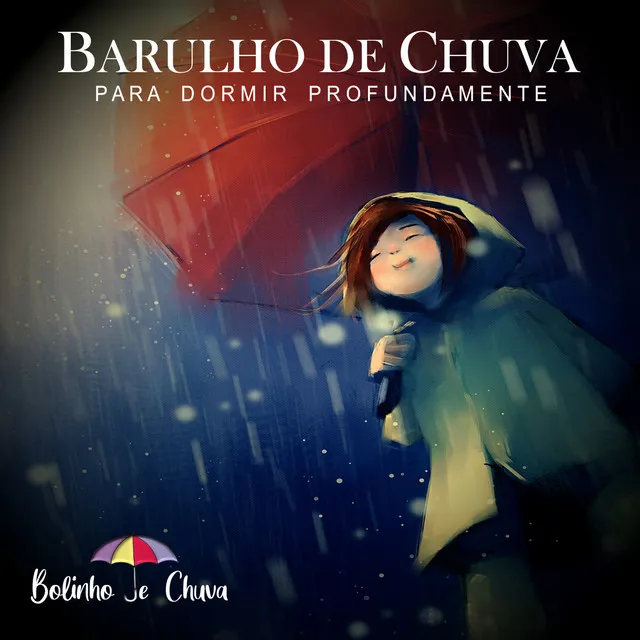 Barulho De Chuva Para Dormir, Pt. 7