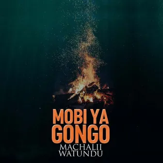 Mobi Ya Gongo by Machalii Watundu