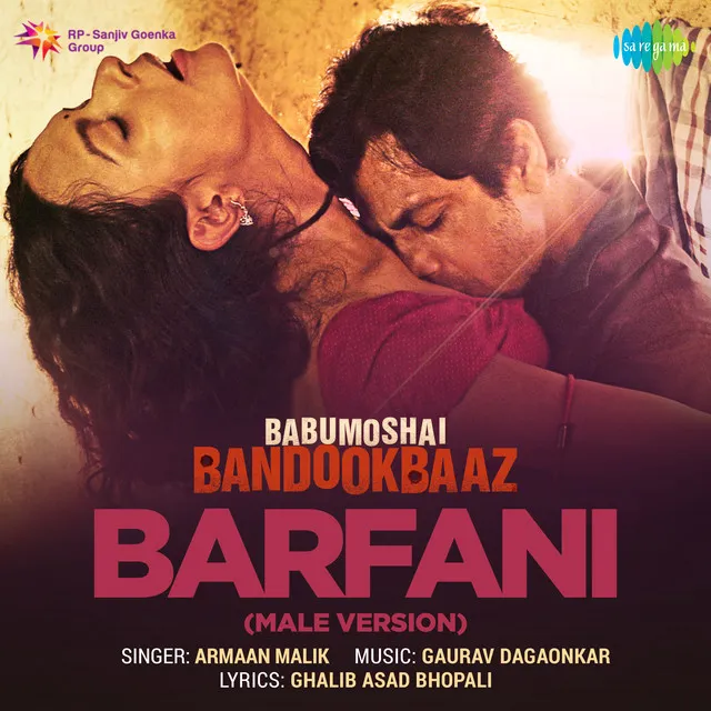 Barfani (From "Babumoshai Bandookbaaz") [Male Vocals]